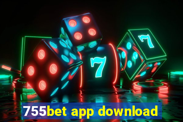 755bet app download